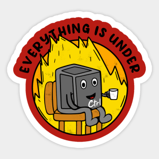 Everything is under control Sticker